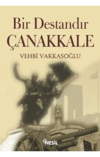 Bir Destandır Çanakkale