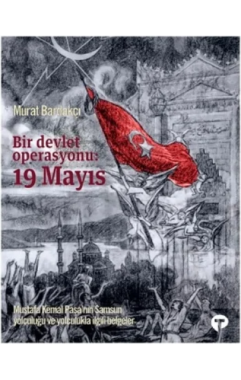 Bir Devlet Operasyonu: 19 Mayıs