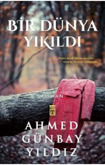 Bir Dünya Yıkıldı