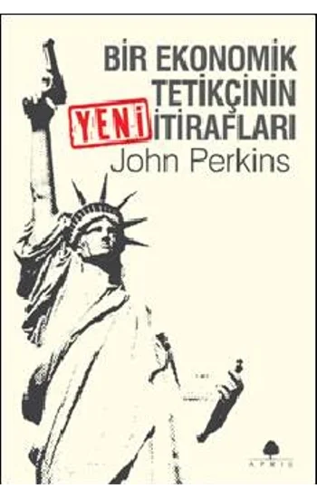 Bir Ekonomik Tetikçinin Yeni İtirafları