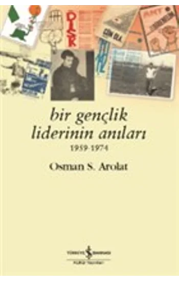 Bir Gençlik Liderinin Anıları 1959 - 1974