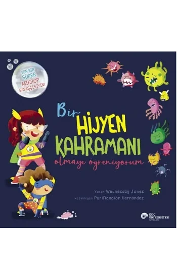 Bir Hijyen Kahramanı Olmayı Öğreniyorum