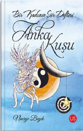 Bir Kadının Şiir Defteri: Anka Kuşu