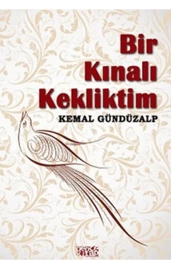 Bir Kınalı Kekliktim