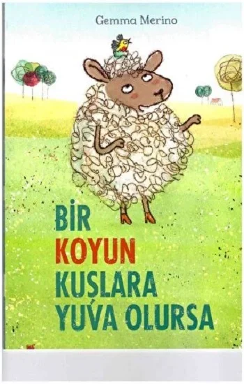 BİR KOYUN KUŞLARA YUVA OLURSA !