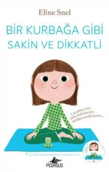 Bir Kurbağa Gibi Sakin ve Dikkatli (CD li)