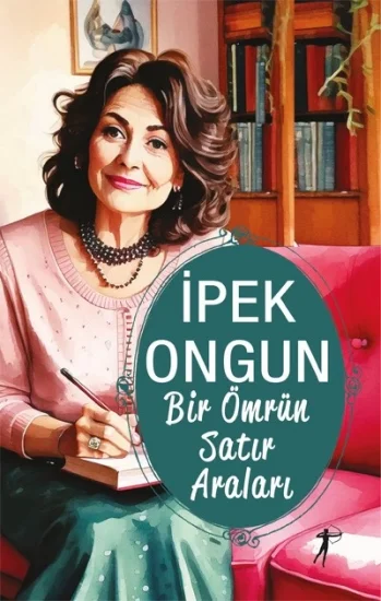 Bir Ömrün Satır Araları (Renkli - Resimli)