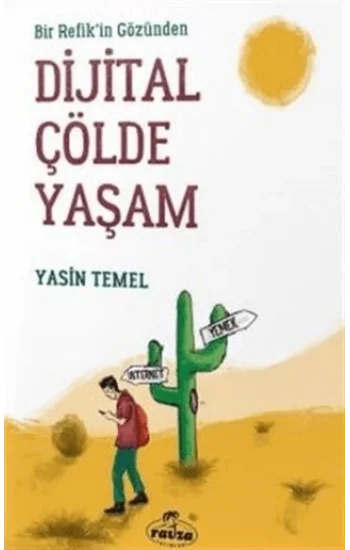 Bir Refikin Gözünden Dijital Çölde Yaşam