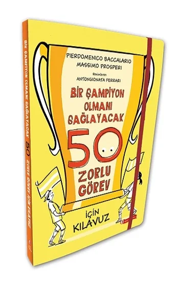 Bir Şampiyon Olmanı Sağlayacak 50 Zorlu Görev İçin Kılavuz (Ciltli)