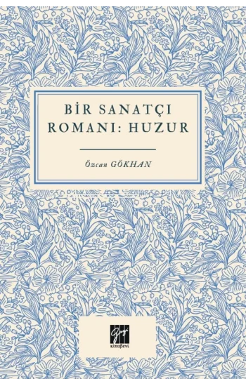 Bir Sanatçı Romanı Huzur