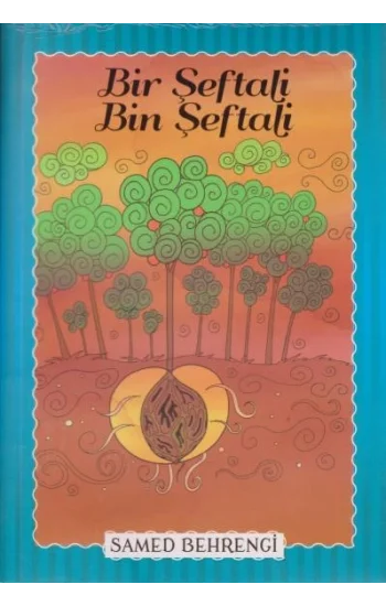 Bir Şeftali Bin Şeftali - Samed Behrengi Serisi