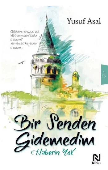 Bir Senden Gidemedim Haberin Yok