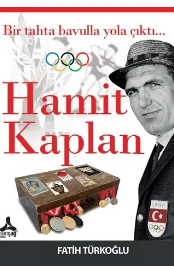 Bir Tahta Bavulla Yola Çıktı…Hamit Kaplan