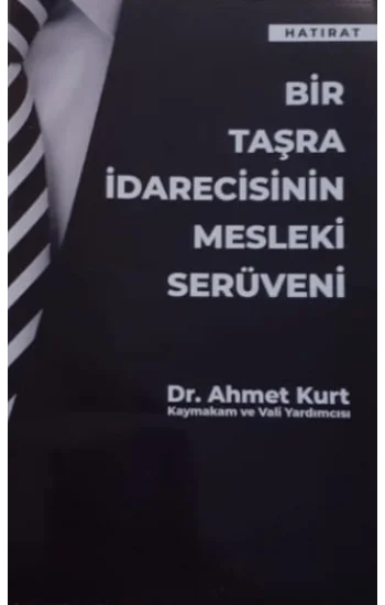 Bir Taşra İdarecisinin Mesleki Serüveni