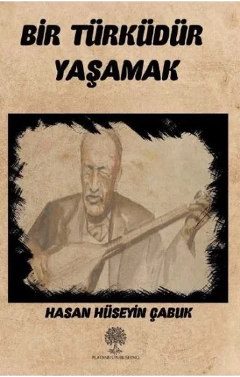 Bir Türküdür Yaşamak