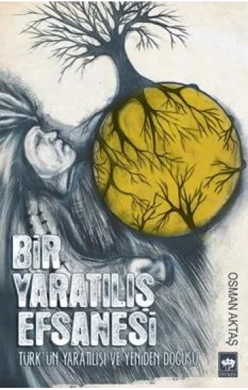 Bir Yaratılış Efsanesi