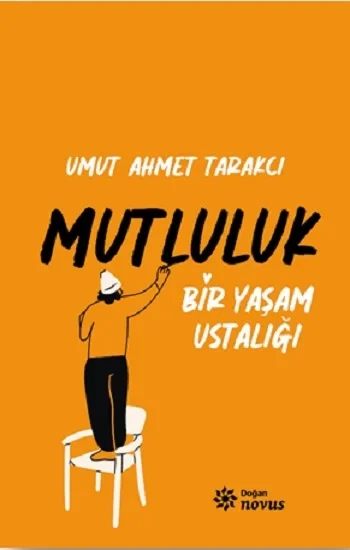Bir Yaşam Ustalığı Mutluluk