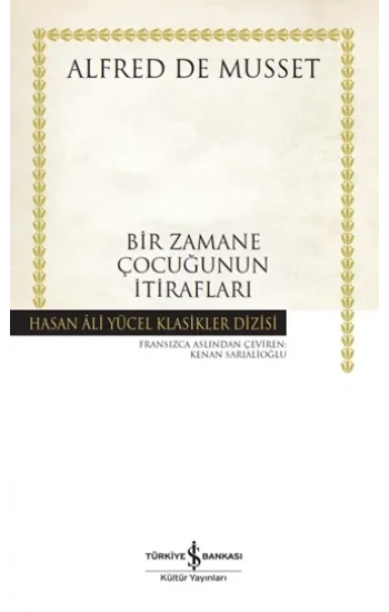 Bir Zamane Çocuğunun İtirafları (Ciltli)