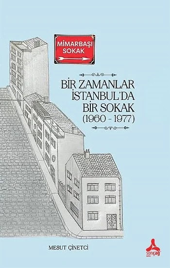 Bir Zamanlar İstanbulda Bir Sokak (1960-1977)