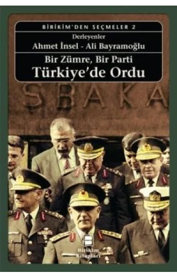 Bir Zümre, Bir Parti: Türkiyede Ordu