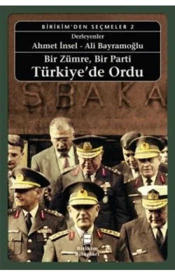 Bir Zümre, Bir Parti: Türkiyede Ordu