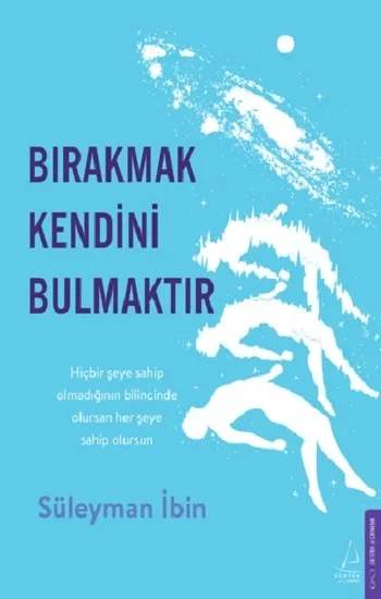 Bırakmak Kendini Bulmaktır