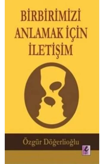 Birbirimizi Anlamak İçin İletişim