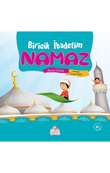 Biricik İbadetim Namaz