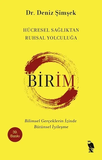 Birim - Hücresel Sağlıktan Ruhsal Yolculuğa