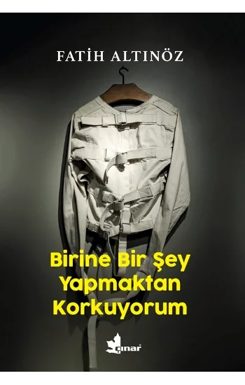 Birine Bir Şey Yapmaktan Korkuyorum