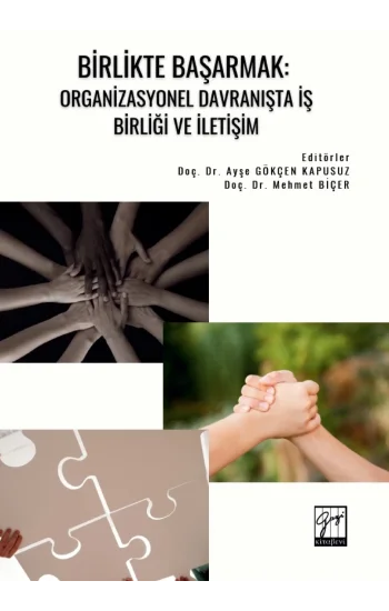 Birlikte Başarmak: Organizasyonel Davranışta İş Birliği ve İletişim