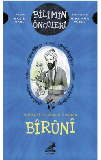 Biruni: Bilimin Öncüleri - Bilimsel Gözlemin Öncüsü