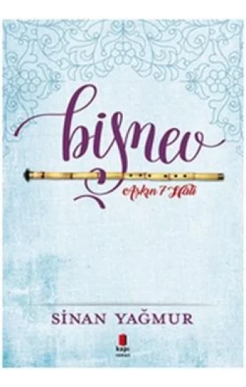 Bişnev Aşkın 7 Hali