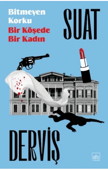 Bitmeyen Korku & Bir Köşede Bir Kadın