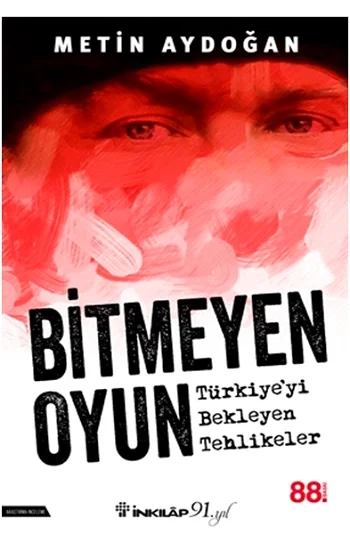 Bitmeyen Oyun - Türkiyeyi Bekleyen Tehlikeler