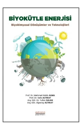 Biyokütle Enerjisi: Biyokimyasal Dönüşümler ve Teknolojileri