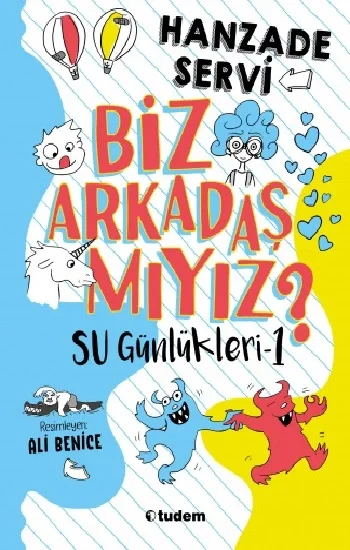 Biz Arkadaş mıyız? - Su Günlükleri 1 (Ciltli)