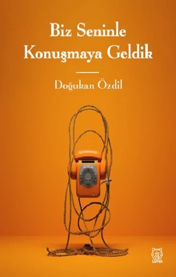 Biz Seninle Konuşmaya Geldik