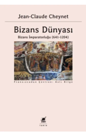 Bizans Dünyası 2 Bizans İmparatorluğu (641-1204)