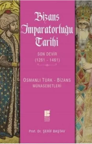 Bizans İmparatorluğu Tarihi - Son Devir (1261-1461)