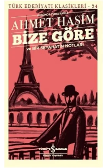 Bize Göre ve Bir Seyahatin Notları (Günümüz Türkçesiyle)