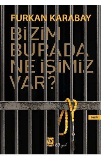 Bizim Burada Ne İşimiz Var?