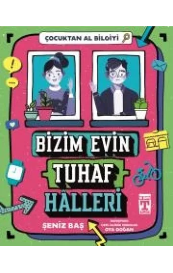 Bizim Evin Tuhaf Halleri - Çocuktan Al Bilgiyi