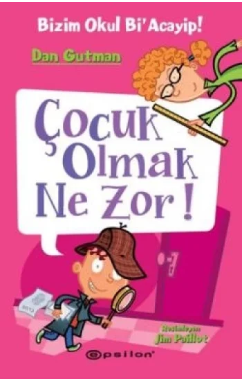 Bizim Okul Biacayip - Çocuk Olmak Ne Zor!