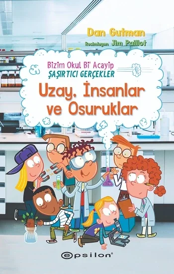 Bizim Okul Bi Acayip – Şaşırtıcı Gerçekler Uzay, İnsanlar ve Osuruklar