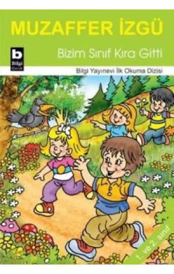 Bizim Sınıf Kıra Gitti