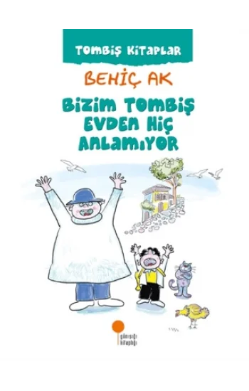 Bizim Tombiş Evden Hiç Anlamıyor