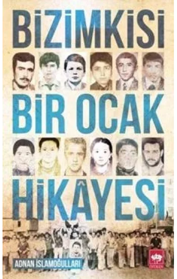 Bizimkisi Bir Ocak Hikayesi