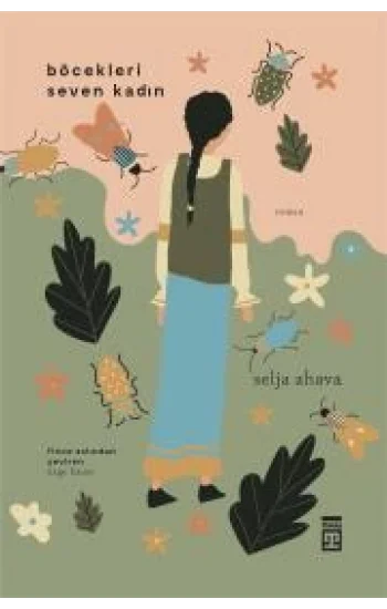 Böcekleri Seven Kadın