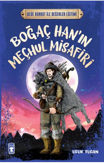 Boğaç Hanın Meçhul Misafiri